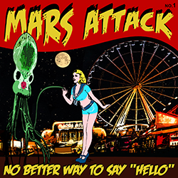 MARS ATTACK - NO BETTER WAY TO SAY "HELLO" - Produzione artistica: Marco D'Andrea
